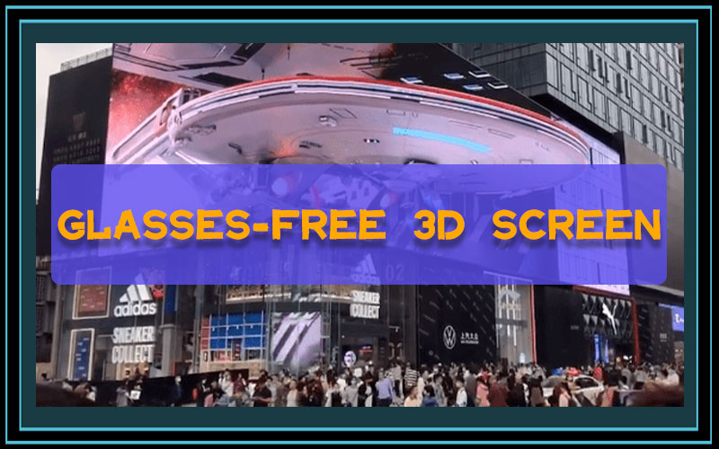 Glasses-free 3D Screen